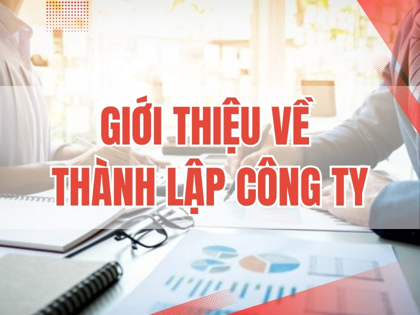 thành lập công ty Giới thiệu về thành lập công ty